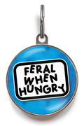 Feral When Hungry Pet Tag